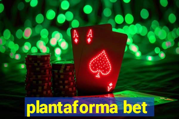 plantaforma bet